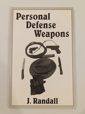 Personal Defense Weapons by J. Randall