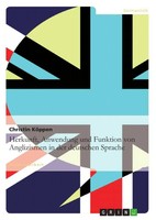Herkunft, Anwendung Und Funktion Von Anglizismen In Der Deutschen Sprache KöPpen
