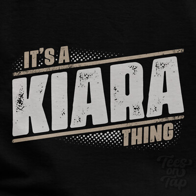IT'S A KIARA THING T-SHIRT Name Nachname lustig Familie Geschenkidee