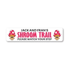 Custom Shroom Trail Metal Sign