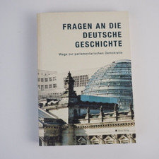 FRAGEN AN DIE DEUTSCHE GESCHICHTE