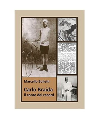 Carlo Braida. Il conte dei record. Storia del pioniere friulano degli sport 