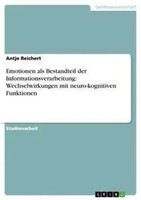Emotionen Als Bestandteil Der Informationsverarbeitung: Wechselwirkungen Mit...
