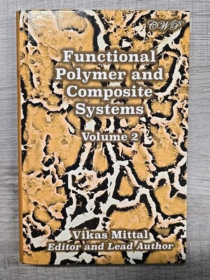 Functional Polymer and Composite Systems Volume 2 Vikas Mittal NEW, Hardcover