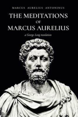 The Meditations Of Marcus Aurelius Antoninus