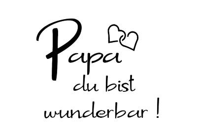 Schablone '' Papa du bist wunderbar..'' auf A4