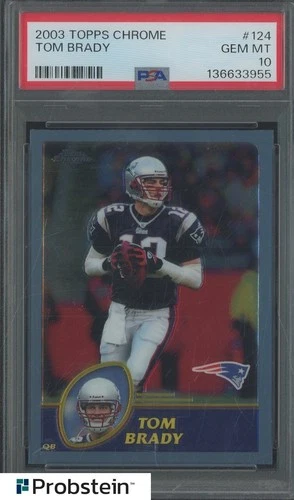 2003 Topps Chrome #124 Tom Brady New England Patriots PSA 10 GEM MINT