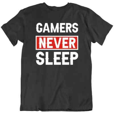 Gamer Never Sleep Tee Game Lovers Computer Gaming play Funny T Shirt Gift New