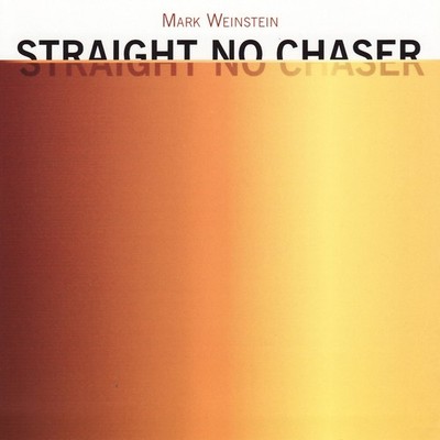 Mark Weinstein Straight No Chaser (CD) (US IMPORT)