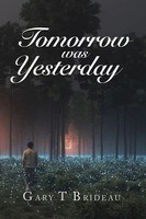 Gary T Brideau | Tomorrow Was Yesterday | Taschenbuch | Englisch (2023)
