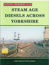 RAILWAY/TRAIN BOOK. Railway Memories No. 25 Steam Age Diesels Across Yorkshire .