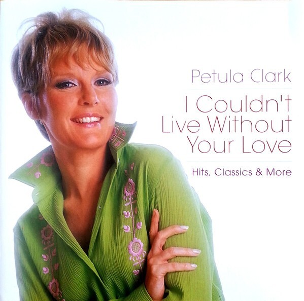Petula Clark I Couldn't Live Without Your Love-Hits+ 2-CD NEW SEALED Downtown+