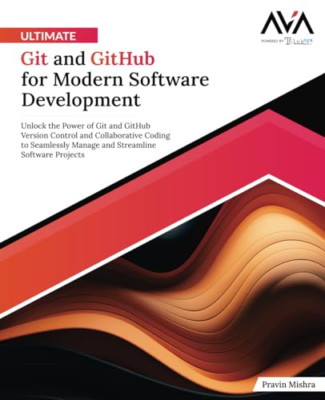 Ultimate Git and GitHub for Modern Software Development - Paperback NEW Mishra,