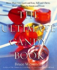 The Ultimate Candy Book: More than 700 Quick and Easy, Soft and Chewy, Ha - GOOD