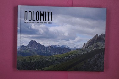 264847 Gregor Sailer DOLOMITI GEOSCAPE Geography+Geology= Landscape HC