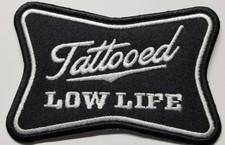 Tattooed Low Life Embroidered Patch 2.5x3.75"