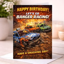 Banger Racing Birthday Card - Stock Car Smash Demo Derby - Son Dad Grandad Him