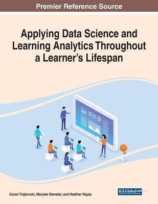 Goran Trajkovski (u. a.) | Applying Data Science and Learning Analytics...