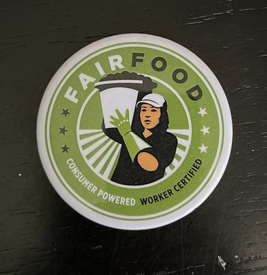 Farm Worker Fair Food Social Responsibility Labor Union Pinback Button
