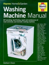 The Washing Machine Manual (Haynes home & garden) by Dixon, Graham Hardback The