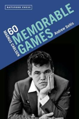 Magnus Carlsen: 60 Memorable Games, Soltis 9781849946506 Fast Free Shipping..