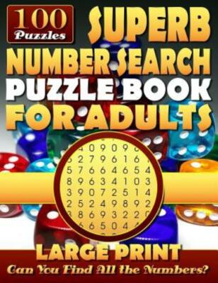 Superb Number Search Puzzle Book For Adults: Large Print : Number Word Sear...