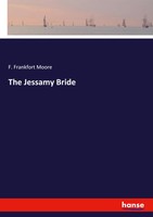 The Jessamy Bride | F. Frankfort Moore | Taschenbuch | Paperback | Englisch