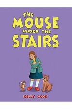 The Mouse Under the Stairs by Kelly Cook Paperback Book