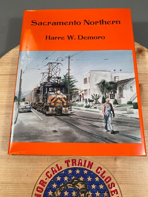 #ad Sacramento Northern Railroad by Haare W. Demoro 352 Pgs. 471 Bamp;W and Colorphotos $69.99