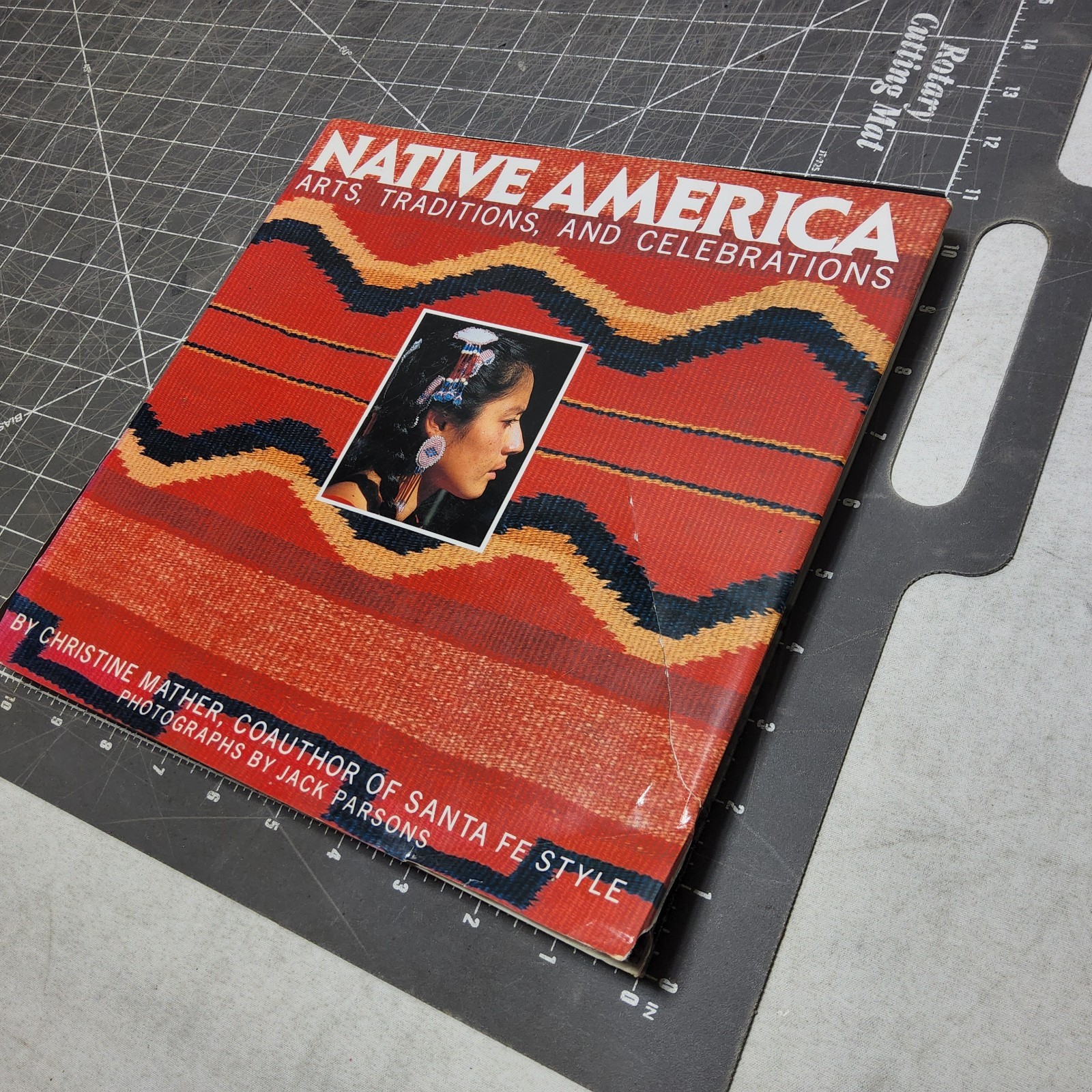 Vintage nATIVE aMERICA aRTS tRADITIONS cELEBRATIONS bY cHRISTINE mATHER 1st 1990