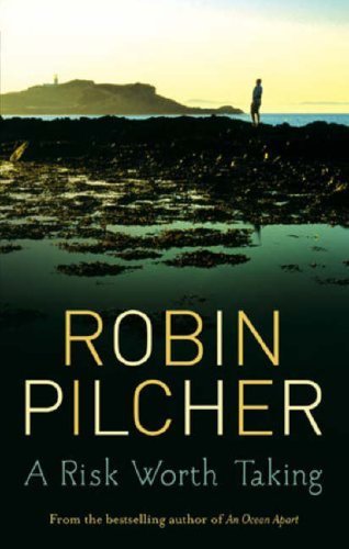 A Risk Worth Taking By Robin Pilcher. 9780751530902