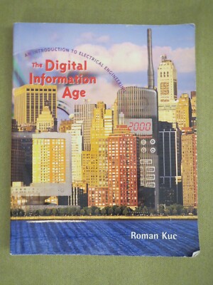 Digital Information Age : An Introduction to Electrical Engineering by Roman Kuc