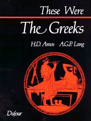 THESE WERE THE GREEKS By Andrew G. P. Lang & Hugh D. Amos **Mint Condition**