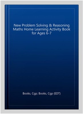 New Problem Solving & Reasoning Maths Home Learning Activity Book for Ages 6-...