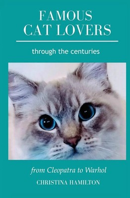 Christina Hamilton | Famous Cat Lovers Through the Centuries | Taschenbuch