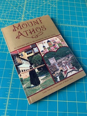 Mount Athos An Illustrated Guide to the Monasteries and Their History/VERY GOOD