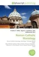 Frederic P. Miller (U. A.) | Roman Catholic Mariology | Taschenbuch | Englisch