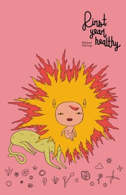 First Year Healthy by Michael DeForge 9781770461734 NEW Hardback