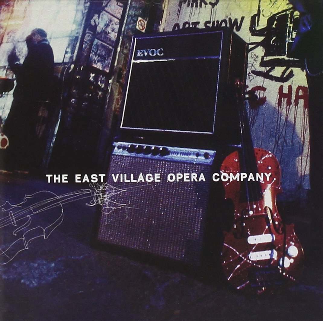 East Village Opera Company The East Village Opera Company (CD)