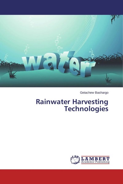 Rainwater Harvesting Technologies Getachew Bashargo Taschenbuch 200 S. Englisch-image