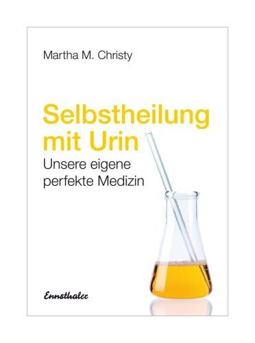 Thumbnail - Selbstheilung Mit Urin Von Martha M. Christy