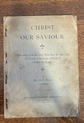 Vintage Christ our Saviour 1909 By EG White