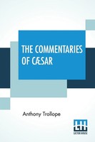 Anthony Trollope | The Commentaries Of CæSar | Taschenbuch | Englisch (2020)