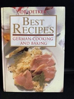 Best Recipes: German Cooking And Baking - Hardcover By Dr. Oetker - GOOD