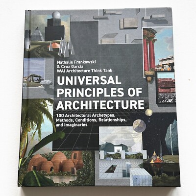 Universal Principles of Architecture: 100 Architectural Archetypes Book Garcia