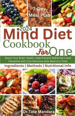 Mind Diet Cookbook for One: Boost Your Brain Health, Help Prevent Alzheimer's an