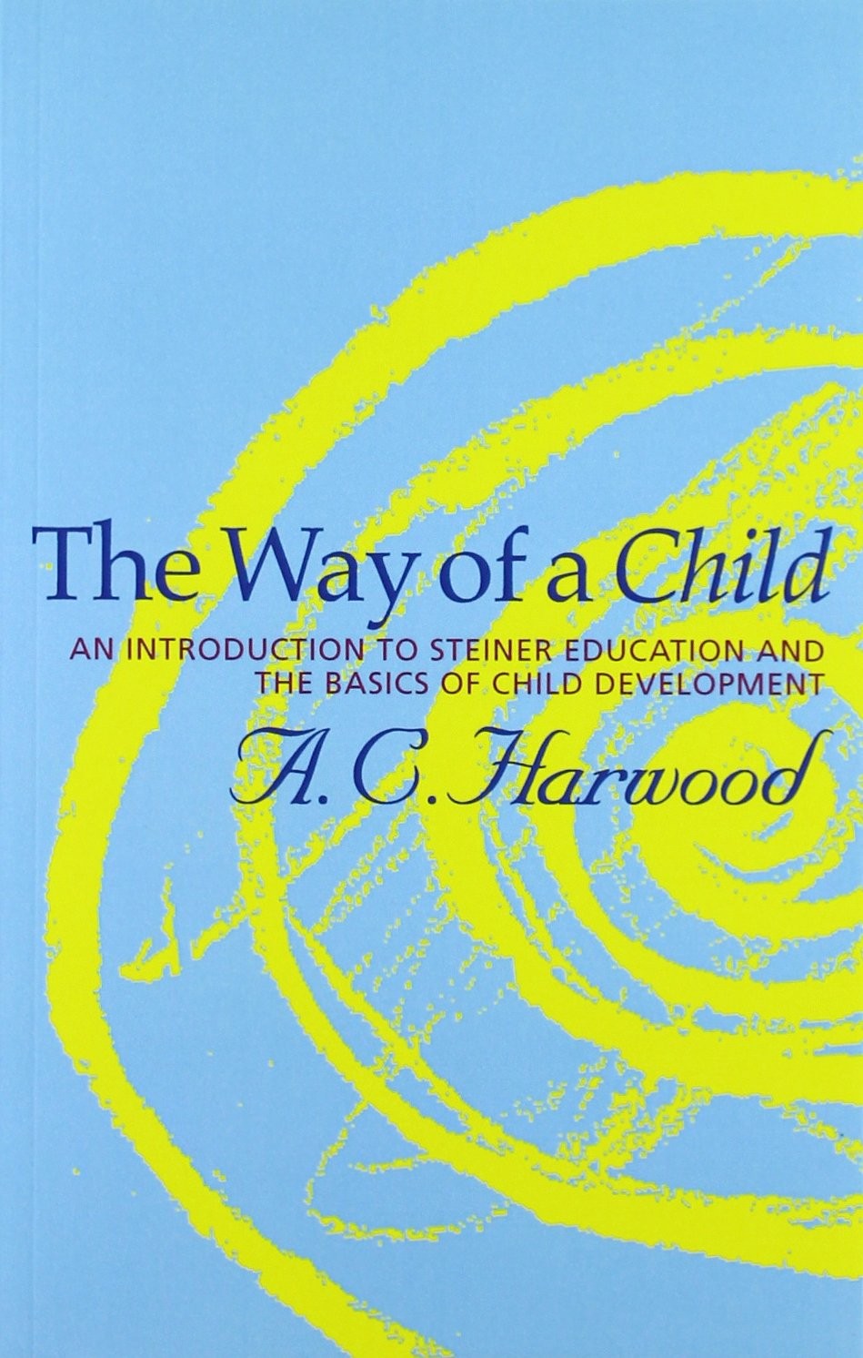 The Way of a Child: An Introduction to Steiner Education and the Basics of Chil - Image 5