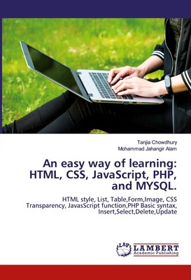 An easy way of learning: HTML, CSS, JavaScript, PHP, and MYSQL. Taschenbuch 2019