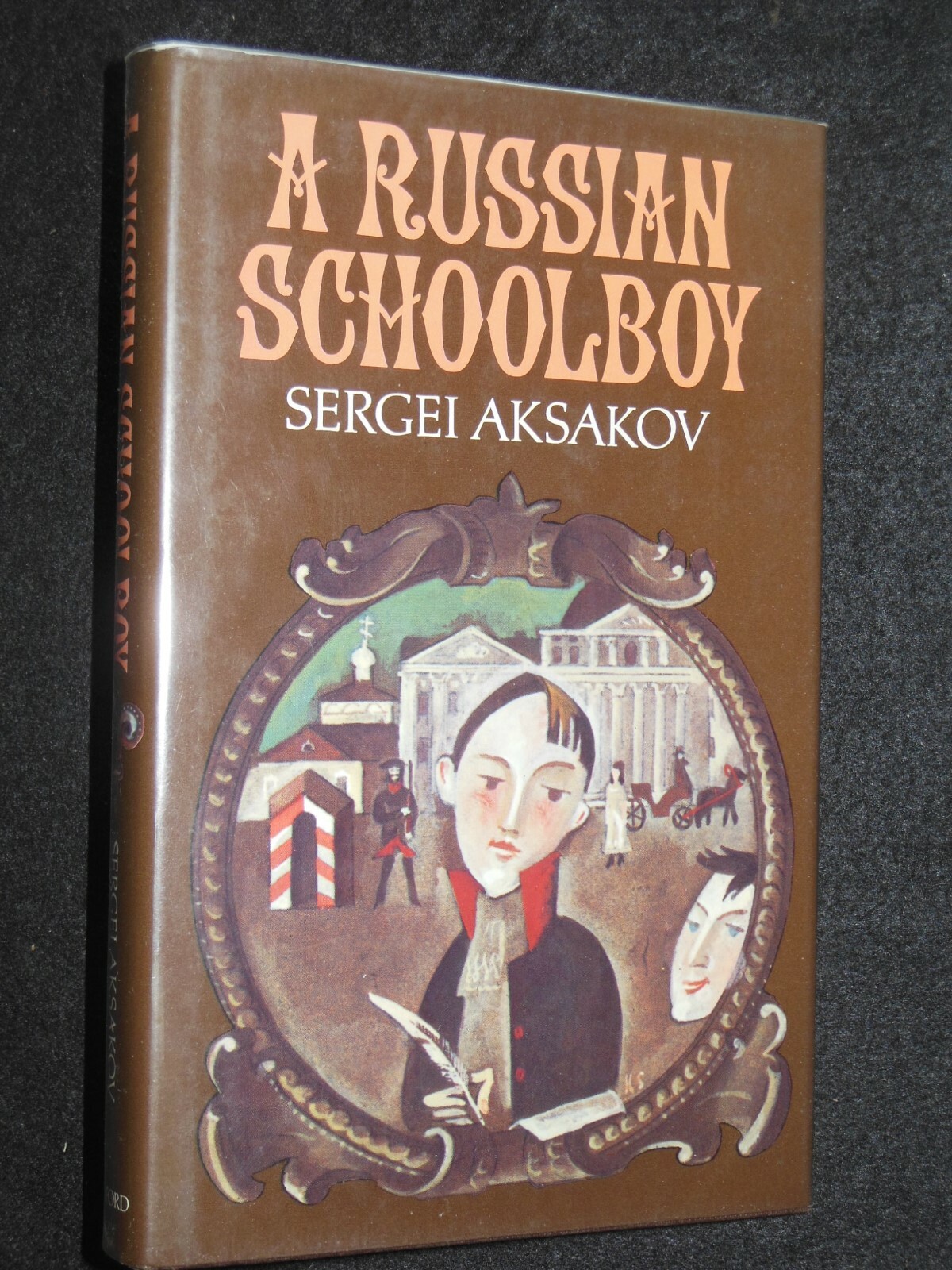 A Russian Schoolboy by Sergei Aksakov (Hardback, 1978-1st) Literary Biography HB