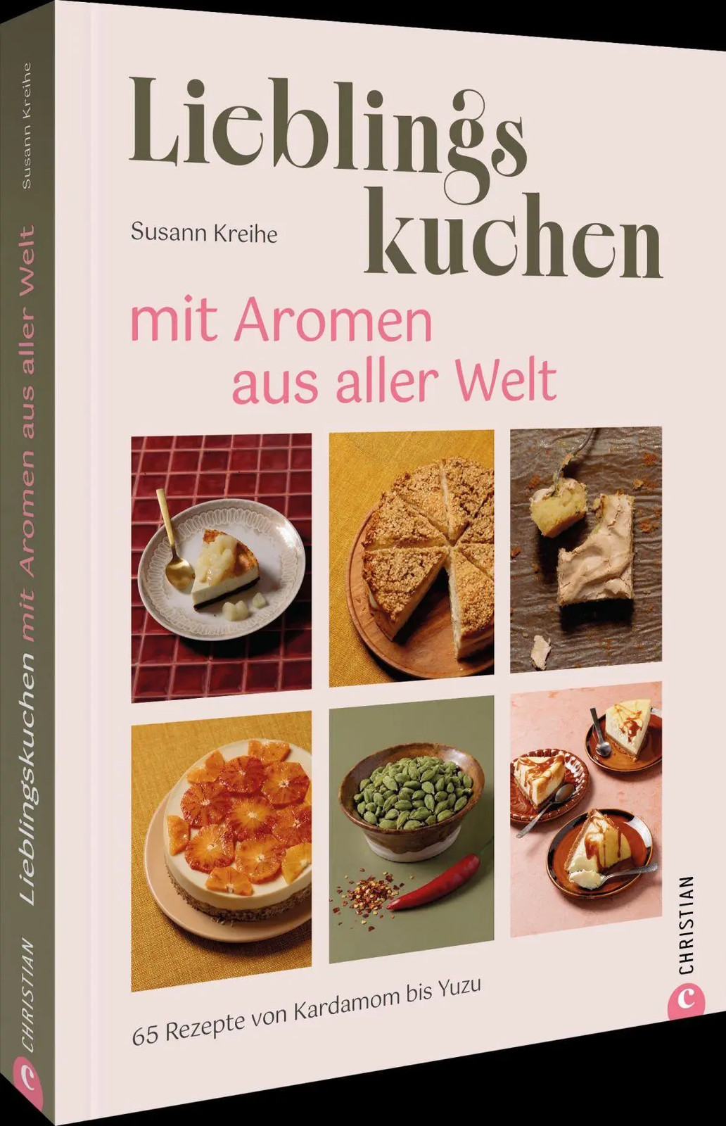 Lieblingskuchen mit Aromen aus aller Welt 65 Rezepte von Kardamom bis Yuzu Buch